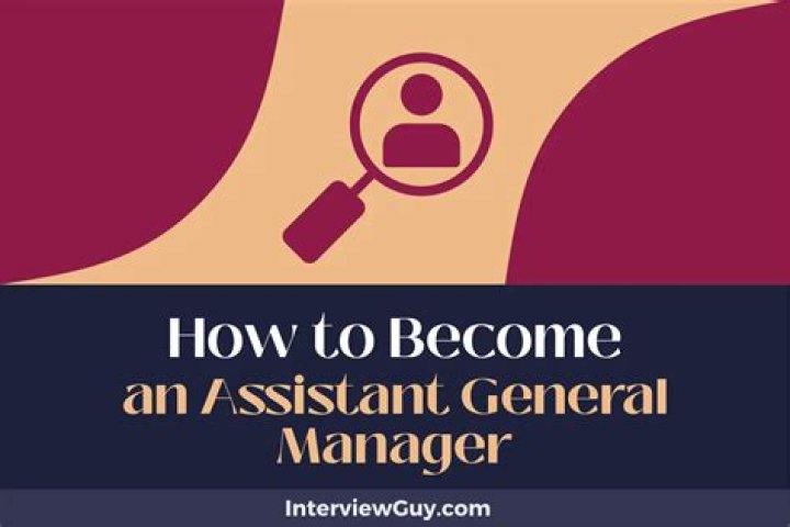 Assistant general manager - How To Discuss